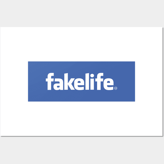 Fakelife Wall Art by Rego's Graphic Design